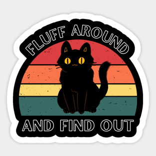 Fluff around and find out Sticker